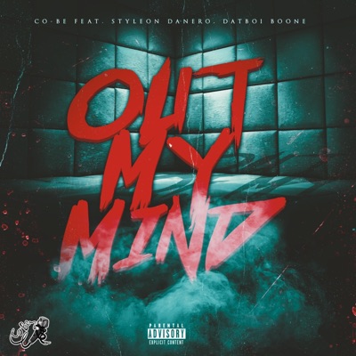 Out My Mind (feat. Styleon Danero & Datboi-Boone) - Single
