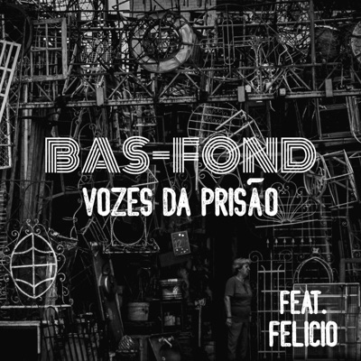 Vozes da Prisão (feat. Felicio) - Single