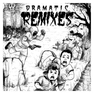 Dramatic Remixes