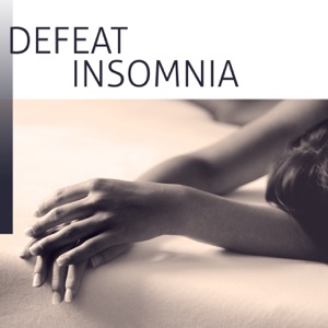 Defeat Insomnia: Beautiful Soothing Instrumental Piano Tracks to Cure Sleeplessness, Sensual Chill Lounge & Relaxing Background Music