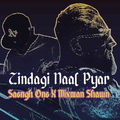 Zindagi Naal Pyar (feat. Mixman Shawn) - Single