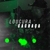 Loucura da Cachaça (feat. Mc Gw) - Single