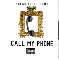 Call My Phone - Single - Fresh Life Jermo