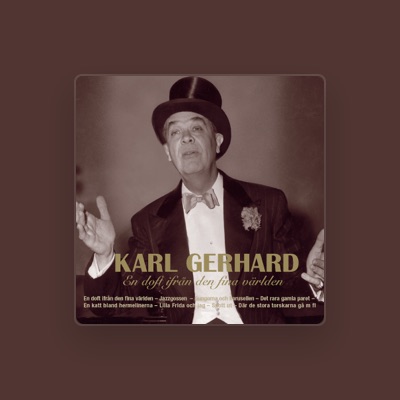 Listen to Karl Gerhard, watch music videos, read bio, see tour dates & more!