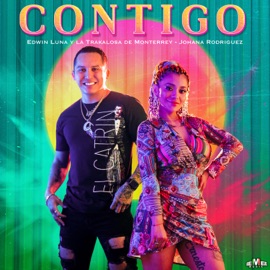 Contigo Edwin Luna y La Trakalosa de Monterrey & JOHANA RODRIGUEZ