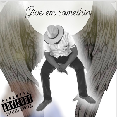 Give Em Something - Single