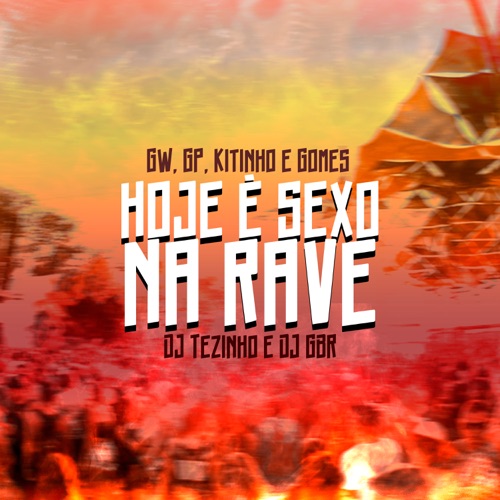 Hoje É Sexo na Rave