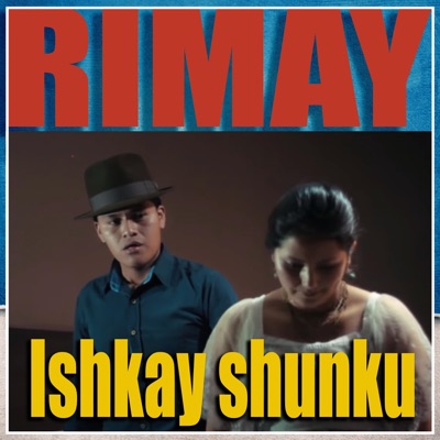 Rimay Official - Ishkay shunku