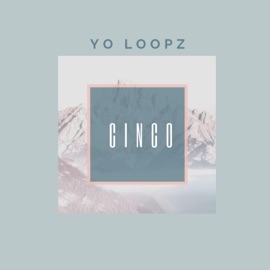 Cinco Yo Loopz