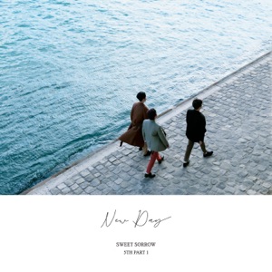 SWEET SORROW 5TH PART1 NEWDAY - EP