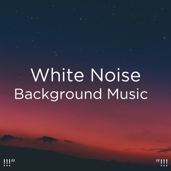 !!!" White Noise Background Music "!!!