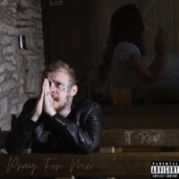 Pray For Me - Single - T-REV