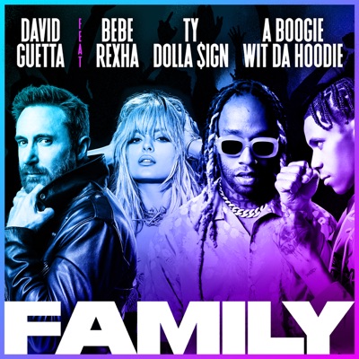 Family (feat. Bebe Rexha, A Boogie Wit da Hoodie & Ty Dolla $ign) - David  Guetta | Shazam