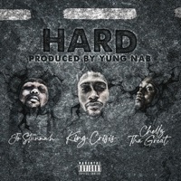 Hard (feat. Chellz Tha Great & Jo Stunnah) - Single - King Crisis