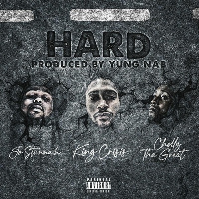Hard (feat. Chellz Tha Great & Jo Stunnah) - Single