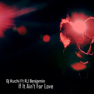 If It Ain't for Love (feat. RJ Benjamin) - Single