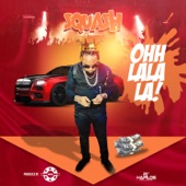 Squash - Ohh Lala La