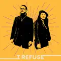 I Refuse