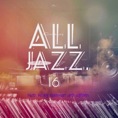 All Jazz (feat. Houey Freeman) - Single