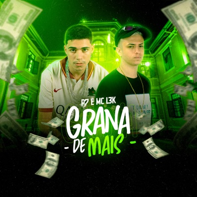 Grana Demais (feat. Mc L3k) - Single