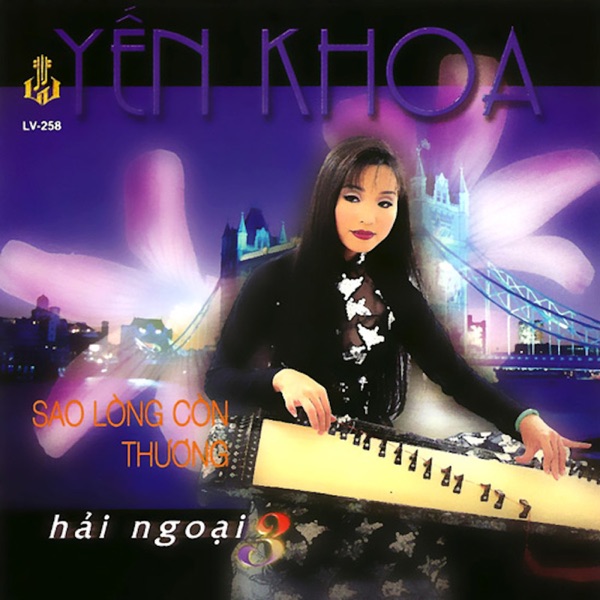 Sao Lòng Còn Thương (Yến Khoa Hải Ngoại 3)