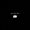 Say Dat Den. - Single