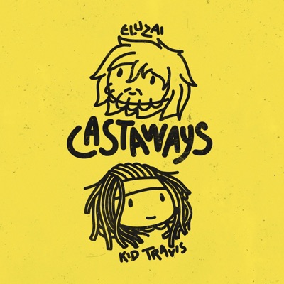castaways (feat. Kid Travis) - Single