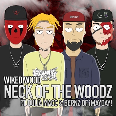 Neck of the Woodz (feat. Ouija Macc & Bernz of !Mayday!) - Single