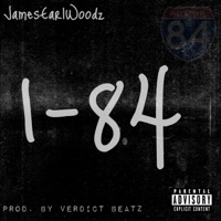 I-84 (feat. Dj Verdict) - Single - Jamesearlwoodz