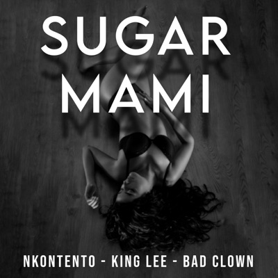 sugar mami (feat. badclown & nkontento) - Single