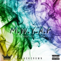 Mind What You Ask For (feat. 100K-Wing & Tiny Godfather) - Single - Blackcrown