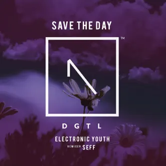 Save the Day - Single by Electronic Youth album reviews, ratings, credits