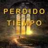 PERDIDO EN EL TIEMPO: Novela histórica en español - Leon James