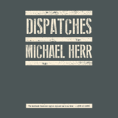 Dispatches (Unabridged) - Michael Herr Cover Art