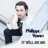 Philippe Vernet It Will Be Me It Will Be Me - Single