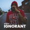Ignorant - Biggz Lv lyrics