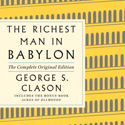 The Richest Man in Babylon: The Complete Original Edition Plus Bonus Material