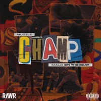 Champ - Single - Muzzle & Malo on the Beat