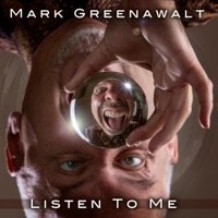 Listen To Me - Single - Mark Greenawalt