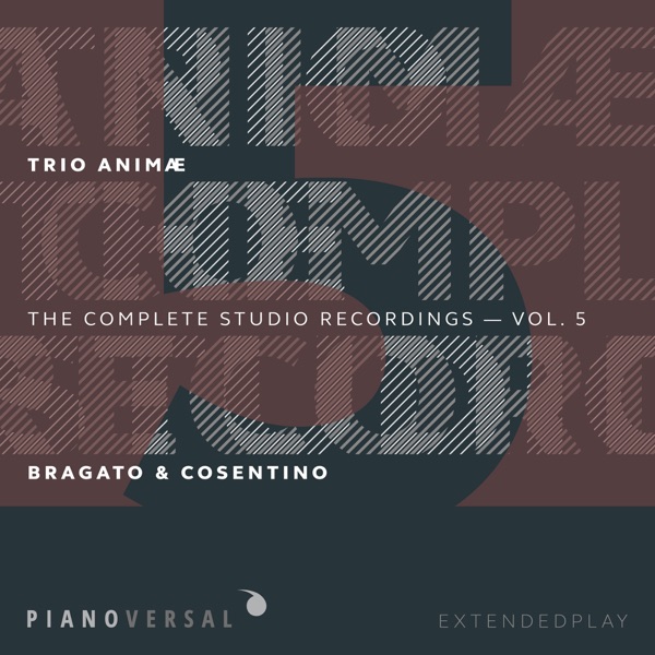 Trio Animæ: Complete Studio Recordings, Vol. 5
