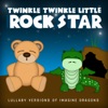 Lullaby Versions of Imagine Dragons