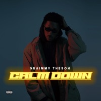 Calm Down (Settle Down) - Single - Graimmy Thesoh