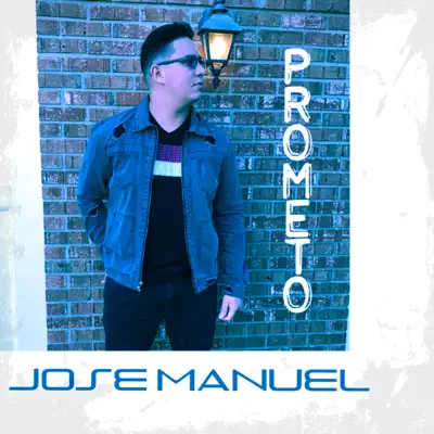 Prometo - Single - José Manuel