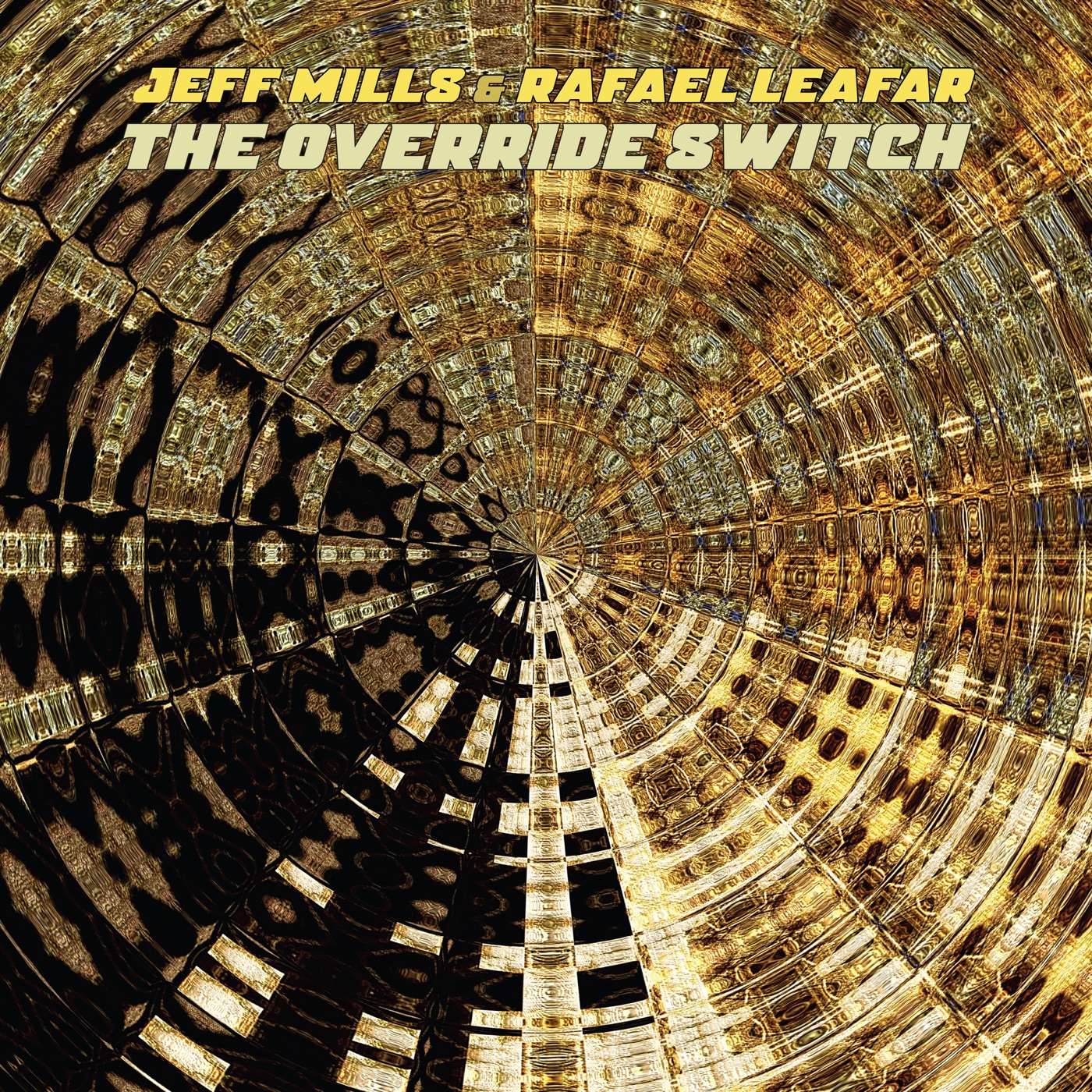 The Override Switch by Jeff Mills, Rafael Leafar