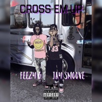Cross Em Up (feat. FeezyG) - Single - Jay Smoove