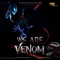We Are Venom - Romeo And Jazzie lyrics