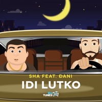 Sha & Djani - Idi Lutko
