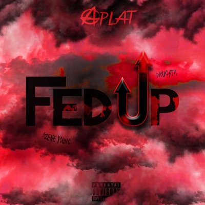 FED UP (feat. Drugsta & Azene) - Single