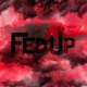 FED UP feat Drugsta Azene Single