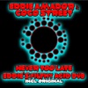 Never Too Late (Eddie's Filthy Acid Dub) - Single